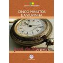 Cinco Minutos e Viuvinha / Colecao Literatura Brasileira-Jose Alencar