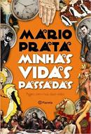Minhas Vidas Passadas / Agora Com Mais Vidas-Mario Prata