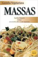 Massas / Cozinha Vegetariana-Caroline Bergerot