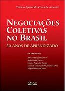 Negociacoes Coletivas no Brasil / 50 Anos de Aprendizado-Wilson Aparecido Costa de Amorim