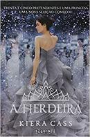 A Herdeira / Volume 4 / Srie a Seleo-Kiera Cass