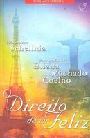 O Direito de Ser Feliz-Eliana Machado Coelho / Espirito Schellida