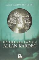 Entrevistando Allan Kardec-Suely Caldas Schubert