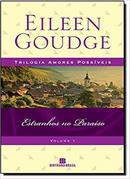 Estranhos no Paraiso / Volume 1 / Trilogia Amores Possiveis-Eileen Goudge