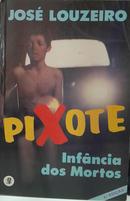 Pixote / Infancia dos Mortos-Jose Louzeiro