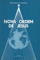 Nova Ordem de Jesus / Volume 1-Diamantino Coelho Fernandes
