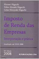 Imposto de Renda das Empresas / Interpretacao e Pratica / 33 Edio -Hiromi Higuchi / Fabio Hiroshi Higuchi