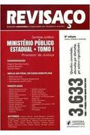 Revisaco / Ministerio Publico Estadual / Tomo I - 3.633 Questoes Come-Rogerio Sanches Cunha / Luciano Rossato