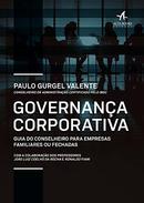 Governanca Corporativa / Guia do Conselheiros para Empresas Familiare-Paulo Gurgel Valente