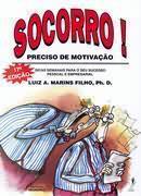 Socorro / Preciso de Motivao-Luiz A. Marins Filho