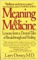 Meaning & Medicine-Larry Dossey