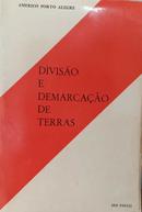 Divisao e Demarcacao de Terras-Americo Porto Alegre