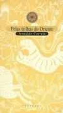 Pelas Trilhas do Oriente-Jesualdo Correia