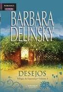 Desejos / Trilogia da Esperanca / Volume 3-Barbara Delinsky