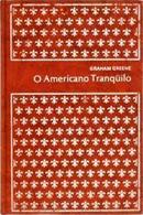 O Americano Tranquilo / Colecao Classicos Modernos-Graham Greene