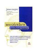 Seu Cerebro Milagroso-Jean Carper