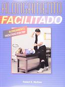 Alongamento facilitado-Robert E. Mcatee