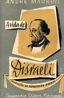 A Vida de Disraeli-Andr Maurois