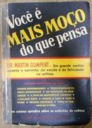 voce e mais moco do que pensa- martin gumpert