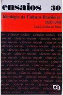 CARLOS GUILHERME MOTA-IDEOLOGIA DA CULTURA BRASILEIRA  / 1933 - 1974