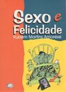 Sexo e Felicidade-rubem martins amorese