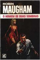 O Homem de Duas Sombras-Robin Maugham