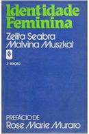 Identidade Feminina-zelita Seabra / malvina muszkat