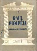 Raul Pompia Trechos Escolhidos / colecao nossos classicos-Temistocles Linhares