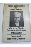 Reminiscencias de uma Velha / maria da gloria quartim de moraes-Yone Quartim / autografado