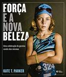 Fora  A Nova Beleza-Kate T. Parker
