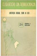 justia igual a lei / coleo clssicos da democracia-carroll c. moreland