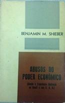 abusos do poder economico-benjamin m. shieber