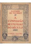 A Confisso de Um Filho do Sculo / coleo biblioteca clssica-Alfred de Musset