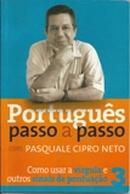 PORTUGUES PASSO A PASSO 3 / como usar a vrgula e outros sinais de pontuao-pasquale cipro neto