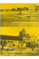 presenca da literatura brasileira ii / do romantismo ao simbolismo-antonio candido / j. aderaldo castello