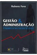 gesto e administrao / a trajetria de uma executiva de sucesso-rubens fava