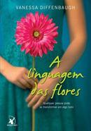 A Linguagem Das Flores-vanessa diffenbaugh