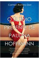 O ULTIMO PRESENTE DE PAULINA HOFFMANN-CARMEN ROMERO DORR