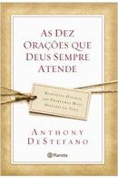 as dez oraes que deus sempre atende-anthony destefano