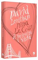 A PRIMEIRA VISTA -DAVID LEVITHAN / NINA LA COUR