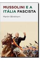 mussolini e itlia fascista-martin blinkhorn