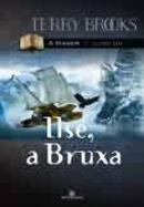 Ilse a Bruxa / srie a viagem / livro 1-Terry Brooks