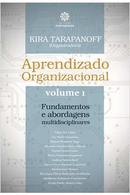 aprendizado organizacional / volume1-kira tarapanoff