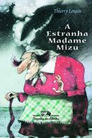 A Estranha Madame Mizu-Thierry Lenain