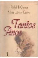 Tantos Anos-Rachel de Queiroz / Maria Luza de Queiroz