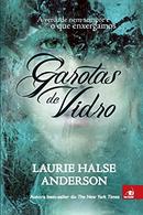 Garotas de Vidro-Laurie Halse Anderson