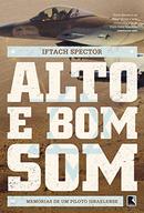 alto e bom som / MEMORIAS DE UM PILOTO ISRAELENSE-iftach spector 