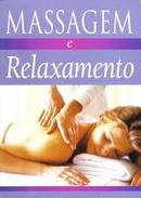 Massagem e Relaxamento-Editora Nova Cultural