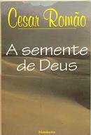 A Semente de Deus-Cesar Romo 