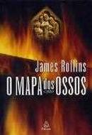O MAPA DOS OSSOS-JAMES ROLLINS